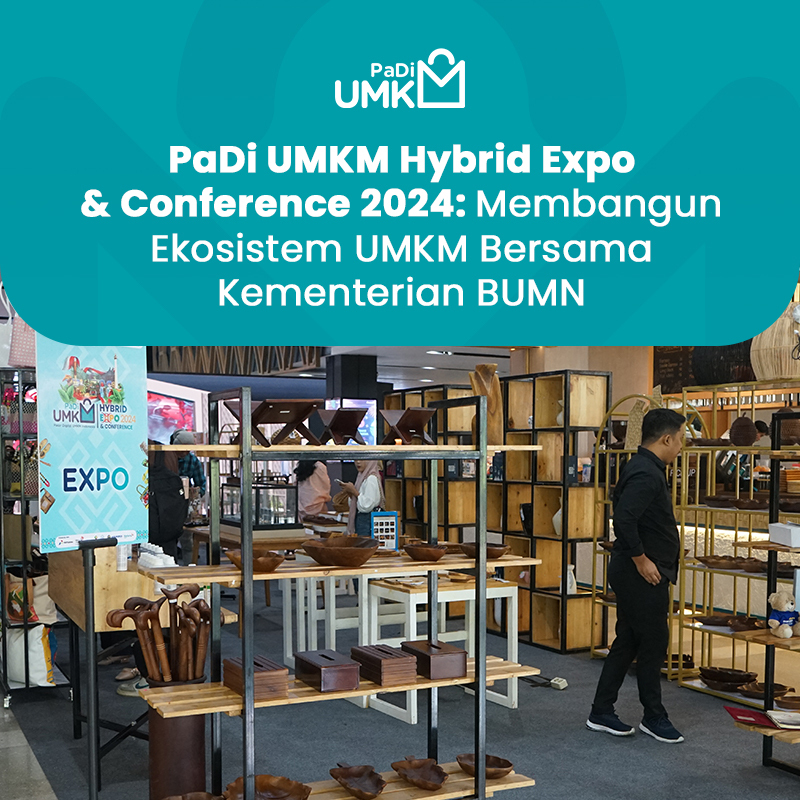 PaDi UMKM Hybrid Expo Conference 2024 Membangun Ekosistem UMKM