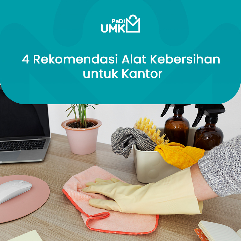4 Rekomendasi Alat Kebersihan untuk Kantor